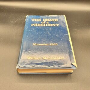 The Death of a President November 1963 William Manchester Hardcover Book
